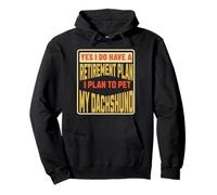 Dachshund Dog Owner Retirement Plan Pet My Weiner Lover Pullover Hoodie