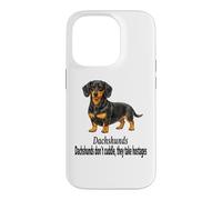 Dachshund Dogs Don't Cuddle They Take Hostages Funny Design Case for iPhone 14 Pro