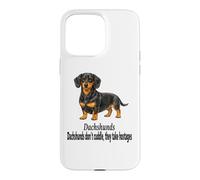Dachshund Dogs Don't Cuddle They Take Hostages Funny Design Case for iPhone 15 Pro Max