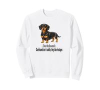 Dachshund Dogs Don't Cuddle They Take Hostages Funny Design Sweatshirt