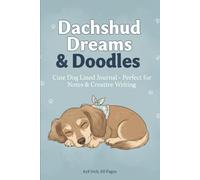 Dachshund Dreams & Doodles: Cute Dog Lined Journal - Perfect for Notes, To-Dos & Creative Writing | 6x9 Inch, 60 Pages
