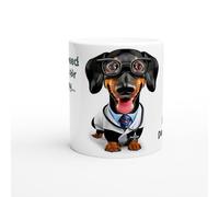 Dachshund Funny Dog Gift Ceramic Mug/Coffee Cup - I Don't Need to Pay for Therapy