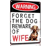 Dachshund Funny Metal Garage Signs For Men Room Decor Little Man Cave Sign Vintage Bar Home Pub Office Wall Decorations,Forget The Dog Beware Of Wife Tin Signs 8x12 Inch