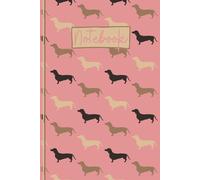 Dachshund Notebook: Cute Dachshund Lined Journal, The Perfect Novelty Dachshund Gift for Anyone who Loves Dachshunds or Sausage Dogs - Pink