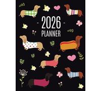 Dachshund Planner 2026: Funny Dog Monthly Agenda | January-December Organizer (12 Months) | Cute Puppy Scheduler with Flowers & Pretty Pink Hearts