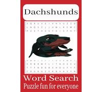 Dachshund Word Search Puzzle Book: Word Search With Easy To Read Print About Dachshunds, Dog Lovers and More | 6x9 inches, 110 pages | 50+ puzzles... Gift for Holidays, Vacations and Free Time