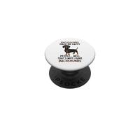 Dachshunds Make Me Happy Well That's Why I Have Dachshunds PopSockets Adhesive PopGrip