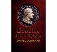DACIA AETERNA: (Romanian Edition)