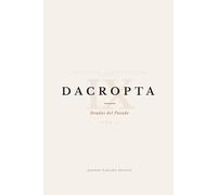 DACROPTA: Las Deudas del Pasado (TOMO IX) (DACROPTA: La Luz que Oscurece)