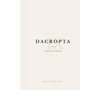 DACROPTA: Las Deudas del Pasado (TOMO IX) (DACROPTA: La Luz que Oscurece)