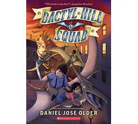 Dactyl Hill Squad (Dactyl Hill Squad #1): Volume 1