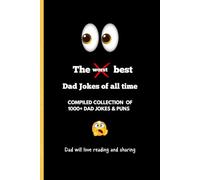 Dad: 1000+ Ultimate Jokes and Puns: 1000+ Clean, Funny, and Family-Friendly Jokes - Great Gift for Dads, Husbands, and Grandfathers