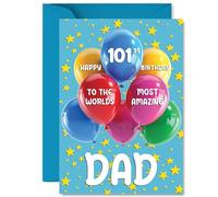 Dad 101st Birthday Card - Worlds Most Amazing - Happy Birthday Card for 101 Year Old Dad from Son Daughter, A5 Balloons and Stars Bday Greeting Cards