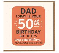 Dad 50th Birthday Card - Funny Milestone Design: 'Today Is Your 50th Birthday... You’ve Always Been Old To Me' - Humorous Card for Dad