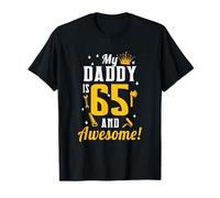 Dad 65th Birthday My Daddy is 65 And Awesome 65th Birthday T-Shirt