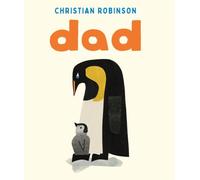 Dad: A big-hearted tribute to all kinds of dads everywhere
