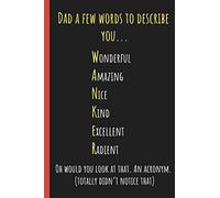 Dad, a few words to describe you...: Notebook, Funny Novelty gift for a great Dad, Great alternative to a card. Wanker acronym.