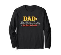 Dad A Man Who Knows Everything But Gets No Credit Long Sleeve T-Shirt