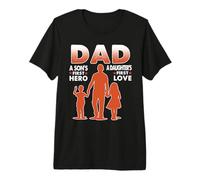 Dad A Sons First Hero A Daughters First Love Fathers Day Premium T-Shirt
