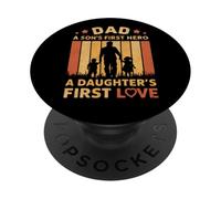 Dad A Son's First Hero A Daughter's First Love Men dad papa PopSockets Adhesive PopGrip