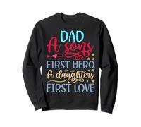 Dad A Sons First Hero A Daughters First Love Shirt Men Daddy Sweatshirt