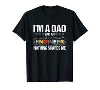 Dad And An Engineer Nothing Scares Me Daddy Father's Day T-Shirt