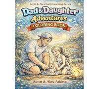 Dad and Daughter Adventures Coloring Book