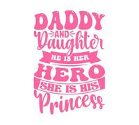 Dad and Daughter he is her Hero and she is his Princess Lettering Stickers 50.4x73.6cm Removable Without Leaving Glue Pink