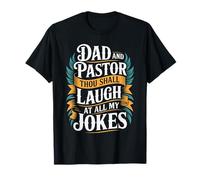 Dad and Pastor Thou Shall Laugh at All My Jokes - T-Shirt