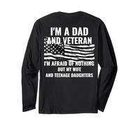 Dad And Veteran Afraid Of Nothing My Wife And Daughters Long Sleeve T-Shirt