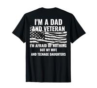 Dad And Veteran Afraid Of Nothing My Wife And Daughters T-Shirt