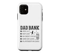 Dad Bank Always Available No Credit Checks Case for iPhone 11