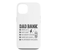 Dad Bank Always Available No Credit Checks Case for iPhone 13