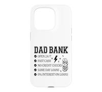 Dad Bank Always Available No Credit Checks Case for iPhone 15 Pro