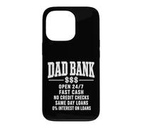 Dad Bank Zero Interest Loans Father's Day Parenting Daddy Case for iPhone 13 Pro