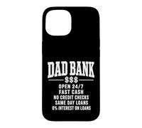Dad Bank Zero Interest Loans Father's Day Parenting Daddy Case for iPhone 15