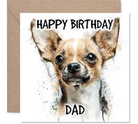 Dad Birthday Card - Chihuahua - Happy Birthday Card for Dad from Son Daughter, 145mm Dog Breeds Bday Greeting Cards