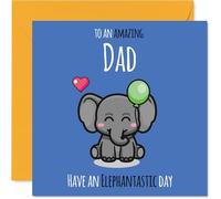 Dad Birthday Card - Have An Elephantastic Day - Happy Birthday Card for Dad from Son Daughter, 145mm cute elephant Bday Greeting Cards