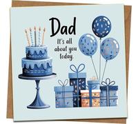 Dad Birthday Card - It’s All About You Today - 145mm x 145mm Square Greeting Card with Kraft Envelope - Blue Cake, Balloons & Gifts Design - Funny Father’s Day or Dad’s Birthday