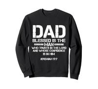 Dad Blessed is The Man Christian Jeremiah 17:7 Bible Quote Sweatshirt