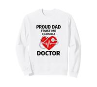 Dad Bragging Doctor Achievement Proud Dad Gifts Graduation Sweatshirt
