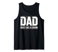 Dad Built Like a Legend Funny Fathersday Sayinng Tank Top