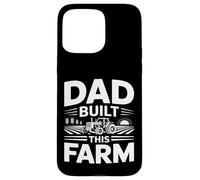 Dad Built This Farm Tractor Farmer Father Case for iPhone 15 Pro Max