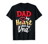 Dad by Heart Not DNA Funny Stepdad Fathers Day Bonus Dads T-Shirt