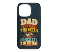 Dad Concrete Finisher Father Husband Concrete Worker Case for iPhone 13 Pro