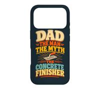 Dad Concrete Finisher Father Husband Concrete Worker Case for iPhone 17 Pro