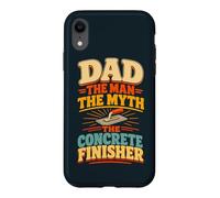 Dad Concrete Finisher Father Husband Concrete Worker Case for iPhone XR