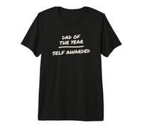 Dad Dad of The Year Self Awarded Fathers Day Funny Dad Premium T-Shirt