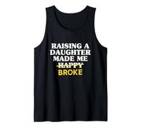Dad Daughter Father Dads Raising A Daughter Made Me Poorer Tank Top