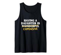 Dad Daughter Father Mens Having A Daughter is Wonderful Tank Top
